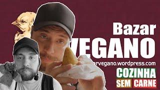 Cozinha Sem Carne 18  15 Bazar Vegano [upl. by Maggio]