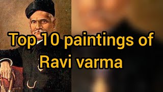 Top 10 paintings of Raja Ravi varma with names  starry Nights [upl. by Neri528]