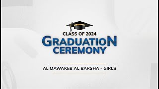 AMSI Graduation Al Mawakeb Al Barsha  Girls  Class of 2024 [upl. by Noletta]