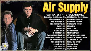 Air Supply Greatest Hits 📀 The Best Air Supply Songs 📀 Best Soft Rock Legends Of Air Supply [upl. by Giannini563]