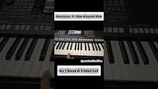 ✨ DastaanEOm Shanti Om ✨ Keyboard Tutorial bymusicwithadline [upl. by Laroc]