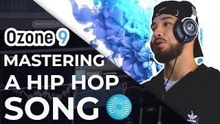 MASTERING a Hip Hop Song with Ozone 9  First Look [upl. by Elaina121]