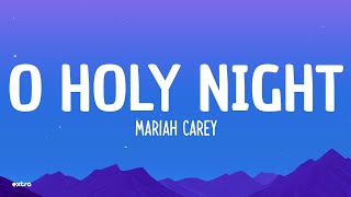 Mariah Carey  O Holy Night Lyrics [upl. by Epps]