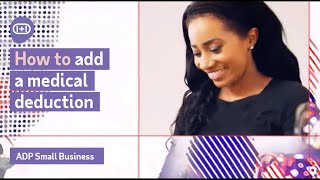 How to add a medical deduction  ADP Small Business [upl. by Senoj]