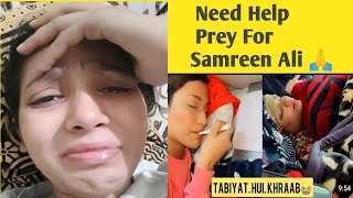 Pray for Samreen Ali 🙏😭 [upl. by Rajiv]