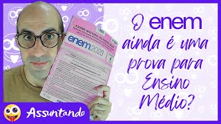 ASSUNTANDO O Enem ainda é uma prova para Ensino Médio ▷ O que o tema da redação de 2023 mostra [upl. by Atiner]