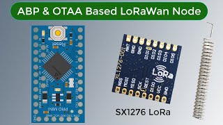 OTAA amp ABP based LoRaWAN End Node with Arduino amp LoRa Module SX1276  The Things Network [upl. by Nanji]