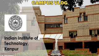 IIT Kanpur Full Campus Tour 2024  iitkanpur iit jeemains [upl. by Obeded]