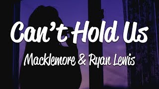 Macklemore amp Ryan Lewis  Cant Hold Us Lyrics ft Ray Dalton [upl. by Kaliope]