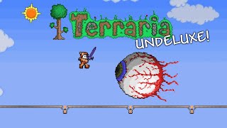 Terraria Undeluxe Edition  Episode 4 Eye See You [upl. by Oxford447]