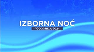 Lokalni izbori Podgorica 2024  Izborna noć [upl. by Sapers605]