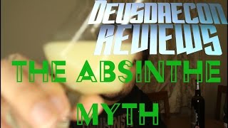 The Absinthe Myth  Deusdaecon Reviews [upl. by Aramoy]