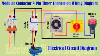 Modular Contactor 8 Pin Timer Connection Wiring Diagram  Electrical Circuit Diagram [upl. by Anahsek]