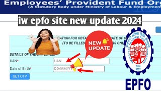 iw epfo site big update 2024 [upl. by Rehpotsirc]