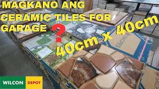 MAGKANO ANG CERAMIC TILES 40CM X 40CM FOR GARAGE sa WILCON [upl. by Leuqar]