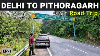 Delhi To Pithoragarh By Road  Delhi To Pithoragarh Road Trip  Uttarakhand Trip  Vikram Xplorer [upl. by Vachil688]