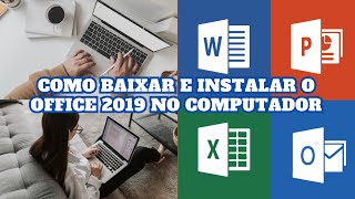 COMO BAIXAR E INSTALAR O OFFICE 2019 NO COMPUTADOR [upl. by Wylen992]