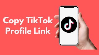 How to Copy TikTok Profile Link Quick amp Simple [upl. by Tayler]