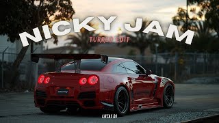 NICKY JAM  TURREO EDIT  RKT CHILL  LUCAS DJ 🚀 [upl. by Niall282]