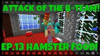 Attack Of The BTeam Ep13 Hamster Food [upl. by Capone208]