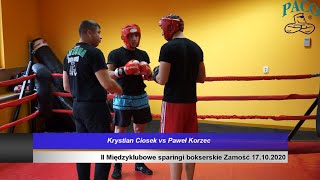 II Międzyklubowe sparingi bokserskie Krystian Ciosek vs Paweł Korzec [upl. by Verbenia]