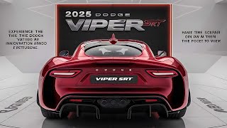 Finally The AllNew 2025 Dodge Viper SRT Muscle Unveiled  2025 Dodge Viper SRT First Look amp Drive [upl. by Calypso]