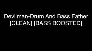 DevilmanDrum And Bass Father CLEAN BASS BOOSTED [upl. by Yannodrahc]