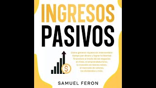 Conviértete en un maestro de los Ingresos Pasivos  Audiolibro completo [upl. by Eniluj516]