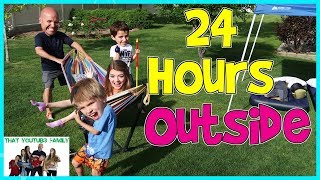 24 Hours Outside  That YouTub3 Family [upl. by Mccomb]