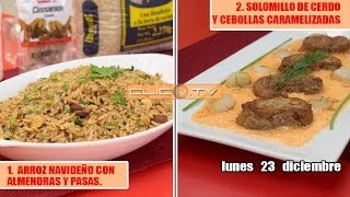 1ARROZ NAVIDEÑO CON ALMENDRAS Y PASAS 2SOLOMILLO DE CERDO Y CEBOLLAS CARAMELIZADAS [upl. by Ennybor]