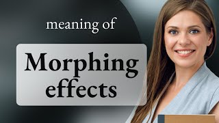 Understanding Morphing Effects in Film and Animation [upl. by Marc]