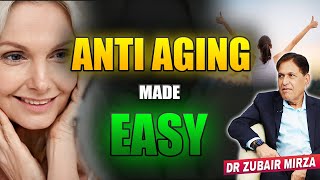 Anti Aging Made Easy DrZubairMirza [upl. by Noiro]