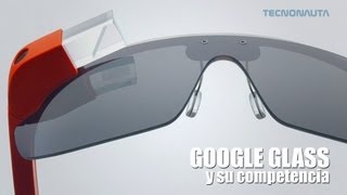 LA REALIDAD AUMENTADA de GOOGLE GLASS  Informe completo español [upl. by Anaib666]