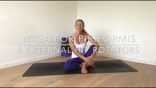 Yoga for Piriformis  Release amp Stabilise the External Hip Rotators [upl. by Hayotal677]