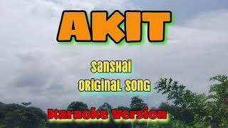 AKIT love song with lyrics Sanshai karaoke Version [upl. by Allx]