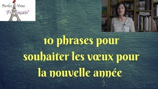 10 phrases pour souhaiter une bonne année en français [upl. by Yatnwahs]