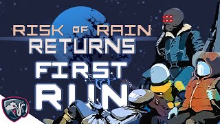 FIRST RUN of NEW Risk of Rain Game Risk of Rain Returns [upl. by Gaivn]