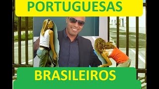 As Portuguesas adoram Brasileiros  O que as portuguesas acham dos Brasileiros [upl. by Hinman]