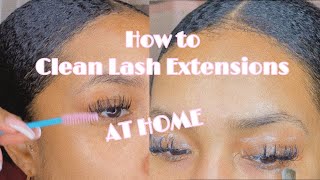 HOW TO CLEAN LASH EXTENSIONS AT HOME [upl. by Karoly]