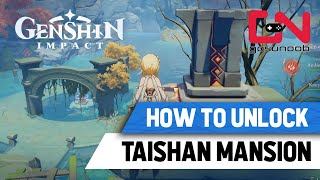 How to Unlock Taishan Mansion Genshin Impact Jueyun Karst Guide [upl. by Mehetabel]