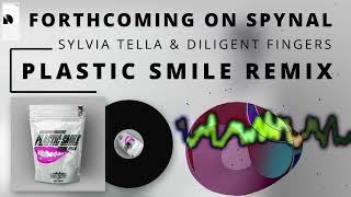 FORTHCOMING  Sylvia Tella amp Diligent Fingers  Plastic Smile Remix [upl. by Ulu]