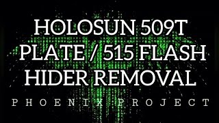 HOLOSUN 509T PLATE  515 KILL FLASH REMOVAL [upl. by Chemaram]