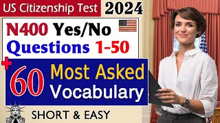 New US Citizenship Interview 2024  N400 50 Yes No Questions 150 amp 60 Most Asked Word Definitions [upl. by Marwin]