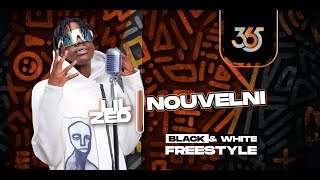 LIL ZED  NOUVELNI  Black amp White Freestyle [upl. by Maighdlin]