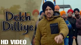 Dekh Dilliye  Kisan Ekta Morcha  New Punjabi Song 2021  Kisan Protest Song  Kisan andolan delhi [upl. by Ednyl362]