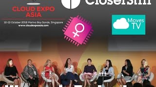 Women in Technology – Cloud Expo Asia 2016 [upl. by Kreager]