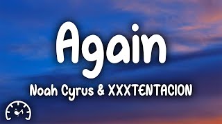 Noah Cyrus  Again Lyrics ft XXXTENTACION Alan Walker Remix [upl. by Jaymie]