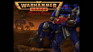 Warhammer 40K Chaos Gate OST  Ultramarines Chant [upl. by Huppert]