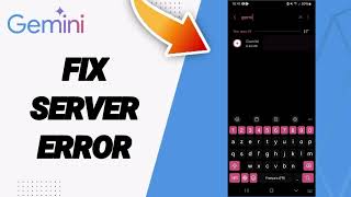 How To Fix Server Error On Google Gemini App [upl. by Nnadroj]