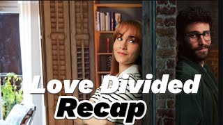 Netflix Love Divided Recap  Did Valentina and David end up together [upl. by Aleydis]